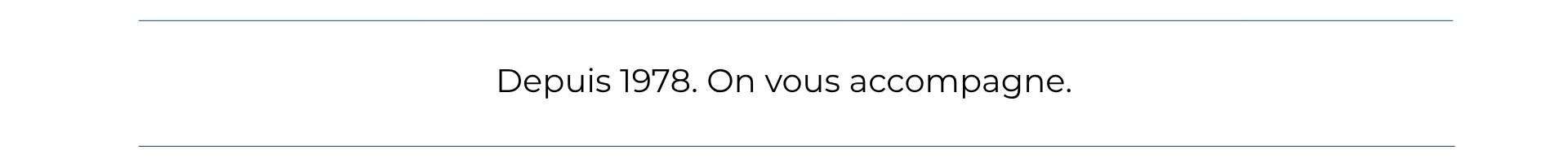 On vous accompage. Depuis 1978 (1)